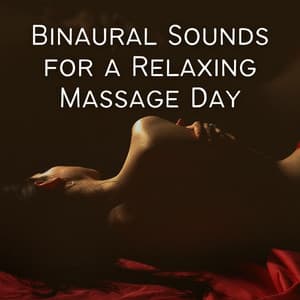Binaural Sounds for a Relaxing Massage Day - Massagely Musicton