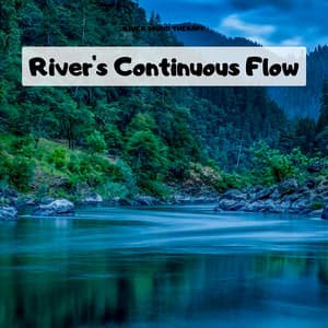 River's Continuous Flow - River Sound Therapy