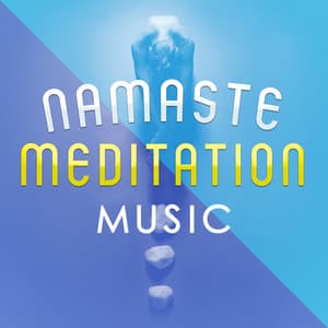 Namaste Meditation Music - Namaste