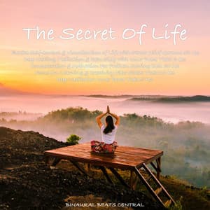The Secret of Life - Binaural Beats Central