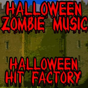 Halloween Zombie Music - Halloween Hit Factory