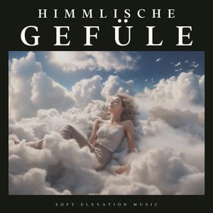 Himmlische Gefühle - Schlaf Hilfe