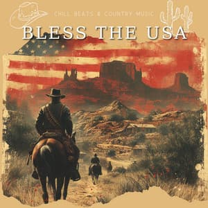 Bless the USA - Chill Beats & Country Music
