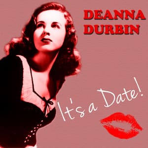 It's a Date - Deanna Durbin