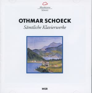 Schoeck: Sämtliche Klavierwerke - Othmar Schoeck