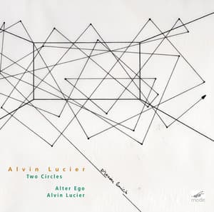 Alvin Lucier: Two Circles - Alvin Lucier