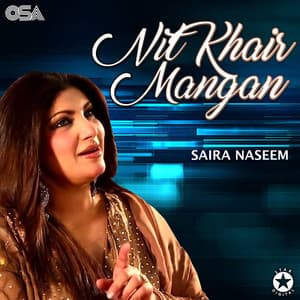 Nit Khair Mangan - Saira Naseem