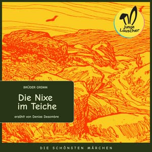 Die Nixe im Teiche - junge Lauscher