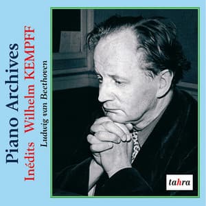 Piano Archives: Wilhelm Kempff - Ludwig van Beethoven
