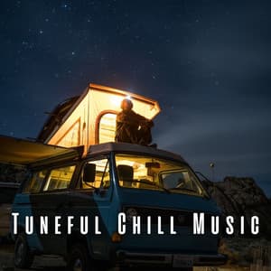 Tuneful Chill Music - Chilled Morning Music