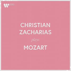 Christian Zacharias Plays Mozart - Wolfgang Amadeus Mozart