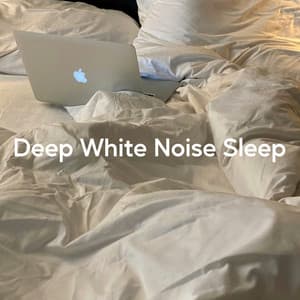 Deep White Noise Sleep - White Noise Sleep Therapy