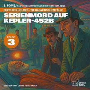 Serienmord auf Kepler-452b - Sherlock Holmes - Die galaktischen Fälle