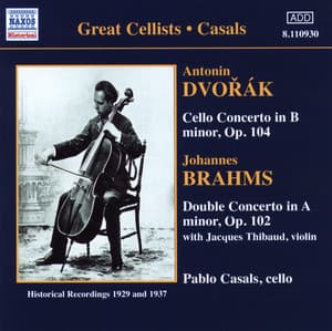 Dvorak: Cello Concerto - Brahms: Double Concerto - Pablo Casals