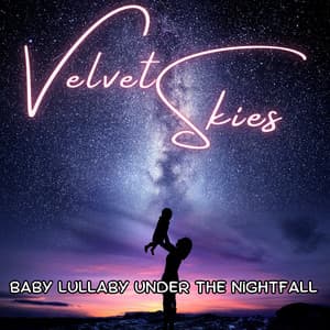 Velvet Skies: Baby Lullaby Under the Nightfall - Night Warmers