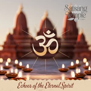 Echoes of the Eternal Spirit - Satsang Temple