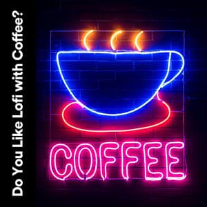 Do You Like Lofi with Coffee? - Lofi Jazz