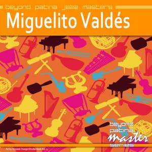 Beyond Patina Jazz Masters - Miguelito Valdés