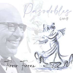 Pasodobles, Vol. 4 - Ferrer Ferran