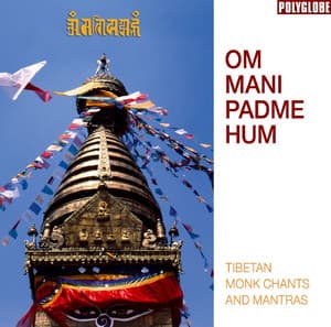 Om Mani Padme Hum - Tibetan Monks
