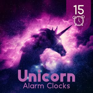 15 Unicorn Alarm Clocks: Relaxing Ringtones Music from Enchanted Forests for Soothing Wake Up - Beautiful Magical Music Collection