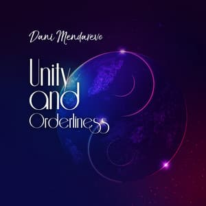 Unity and Orderliness - Dani Mendareve