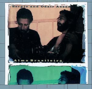 Alma Brasileira - Sergio & Odair Assad