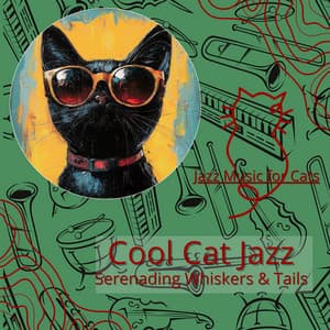 Cool Cat Jazz: Serenading Whiskers & Tails - Jazz Music for Cats