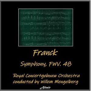 Franck: Symphony, FWV. 48 - César Franck