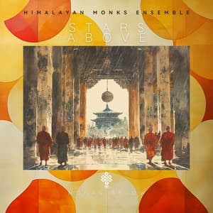 Stars Above, Monks Below - Himalayan Monks Ensemble