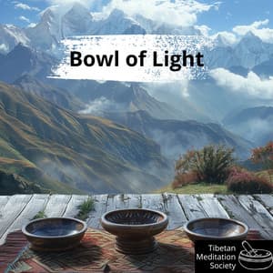 Bowl of Light: Sound Healing Sessions - Tibetan Meditation Society