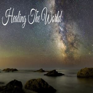 Healing The World - Música Relajante