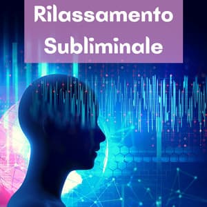 Rilassamento subliminale - suoni binaurali, onde delta, musica rilassante - Relax Subliminale