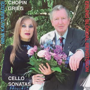 Chopin / Grieg: Cello Sonatas - Erling Blöndal Bengtsson