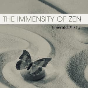 The Immensity of Zen - Emerald Misty