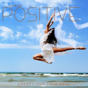 Super Positive Energy For Your Soul - Jonathan Mare