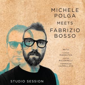 Michele Polga Meets Fabrizio Bosso Studio Session - Michele Polga