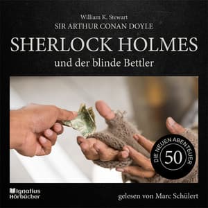 Sherlock Holmes und der blinde Bettler - Sherlock Holmes - Die neuen Abenteuer