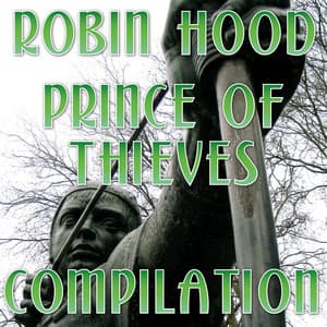 Robin Hood Prince of Thieves Compilation - High School Music Band