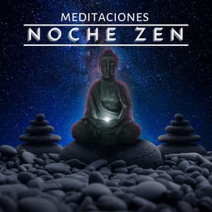 Meditaciones Noche Zen: Tranquilidad Budista para la Mente y el Alma - Mantra para Dormir