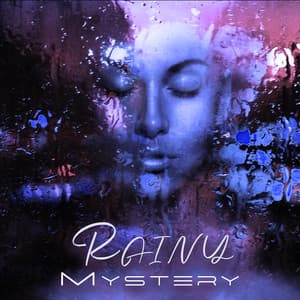 Rainy Mystery: Relaxing Rainy Day for Soothing Sleep - Bedtime Songs Academy