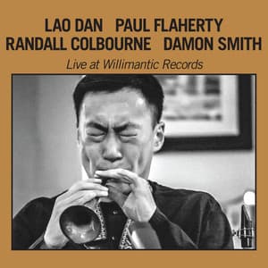 Live At Willimantic Records - Lao Dan