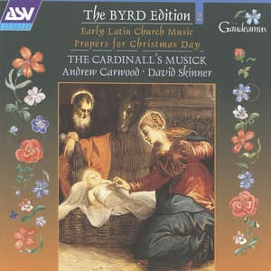 Byrd: Early Latin Church Music; Propers for the Nativity - William Byrd