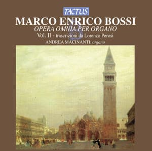 Bossi: Opera omnia per organo, Vol. 2 - Lorenzo Perosi