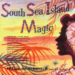 South Sea Island Magic - Frank Chacksfield & His Orchestra
