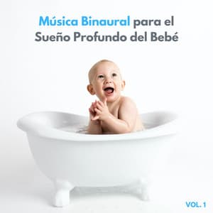 Música Binaural Para El Sueño Profundo Del Bebé Vol. 1 - Soluciones de ritmos binaurales