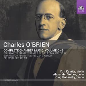 O'Brien: Complete Chamber Music, Vol. 1 - Charles O'Brien
