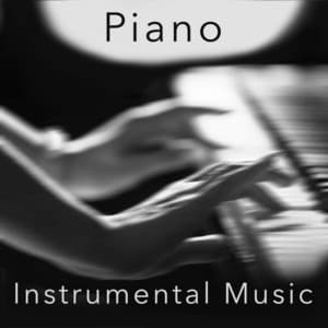 Piano: Instrumental Music - Instrumental