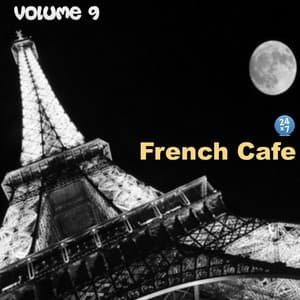 French Cafe Collection, vol. 9 - French Cafe 24 x 7