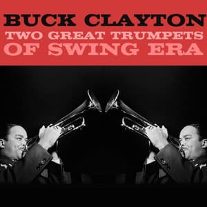 Two Great Trumpets Of Swing Era - Buck Clayton
